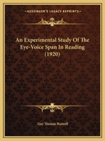 An Experimental Study of the Eye-Voice Span in Reading . . 1355297397 Book Cover