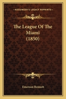 The League Of The Miami (1850) 1167041836 Book Cover