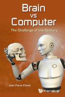 Brain Vs Computer: The Challenge of the Century 9813145544 Book Cover
