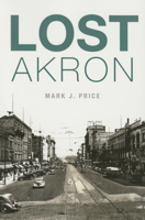 Lost Akron 1626195765 Book Cover