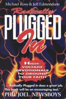 Radically Plugged in: High Voltage Devotionals to Ground Your Faith 083411707X Book Cover