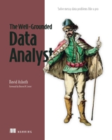 The Well-Grounded Data Analyst: Solve real-world problems like a pro 1633437531 Book Cover