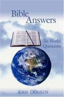 Bible Answers To World Questions 1425979890 Book Cover
