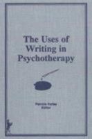 The Uses of Writing in Psychotherapy 0866569677 Book Cover