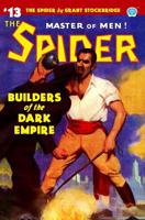 The Spider #13: Builders of the Dark Empire 1618273973 Book Cover