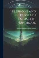 Telephone and Telegraph Engineers' Handbook 1021969729 Book Cover