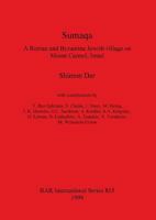 Sumaqa: A Roman and Byzantine Jewish Village on Mount Carmel, Israel (British Archaeological Reports (BAR) International) 1841710288 Book Cover