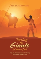 Facing the Giants in Your Life: Fifty-Six Biblical Lessons for Facing the Trials of Modern Life B0GKQFV69V Book Cover