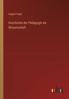 Geschichte der Pädagogik als Wissenschaft 3386422209 Book Cover