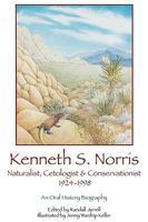 Kenneth S. Norris, Naturalist, Cetologist  Conservationist, 1924-1998: An Oral History Biography 0972334335 Book Cover