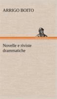 Novelle e Riviste Drammatiche 3849123677 Book Cover