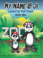 My Name is Ji: Learn to Tell Time With Me 1737768917 Book Cover