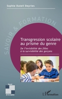 Transgression scolaire au prisme du genre: De l'invisibilité des filles à la survisibilité des garçons (Savoir Et Formation) (French Edition) 2343202346 Book Cover