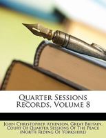 Quarter Sessions Records, Volume 8 114665359X Book Cover