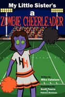 My Little Sister's a Zombie Cheerleader 1611990696 Book Cover
