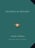 Atlantis in Ireland Roud Towers of Atlantis 0766128938 Book Cover