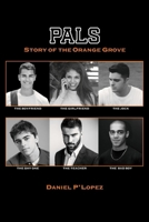 Pals : Story of the Orange Grove 1986701859 Book Cover