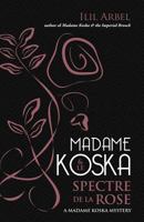 Madame Koska & Le Spectre de la Rose 1948540118 Book Cover