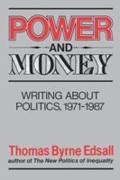 Power and Money: Writings on Politics, 1971-1987 0393306151 Book Cover