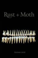 Rust + Moth: Autumn 2016 1537400282 Book Cover