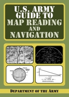 U.S. Army Map Reading and Land Navigation Handbook (U.S. Army) 1602397023 Book Cover