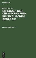Gustav Bischof: Lehrbuch Der Chemischen Und Physikalischen Geologie. Band 2, Abteilung 3 3112404378 Book Cover