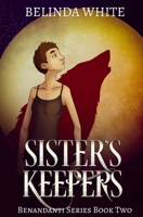 Sister's Keepers: The Benandanti: Book Two 1721880054 Book Cover