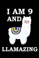 I Am 9 And Llamazing: A Llama Journal For 9-Year-Old Boys And Girls, Awesome Llama Notebook Birthday Gift 167126407X Book Cover