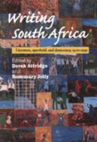 Writing South Africa: Literature, Apartheid, and Democracy, 19701995