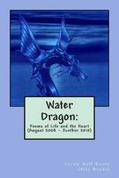 Water Dragon:: Poems of Life and the Heart 1500129194 Book Cover