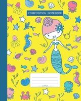 Composition Notebook: Wide Ruled - Marine Ocean Shells Fish Corals and Cute Mermaids - Back to School Composition Book for Teachers, Students, Kids, Boys and Girls - 120 Pages, 60 Sheets - 8x10 inches 1696293219 Book Cover