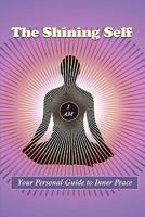The Shining Self: Your Personal Guide to Inner Peace 1935723162 Book Cover