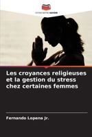 Les croyances religieuses et la gestion du stress chez certaines femmes (French Edition) 6208099811 Book Cover