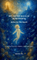 Iris and the Ocean of Remembering: Before the First Breath B0H8D5MR82 Book Cover
