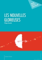 Les Nouvelles Glorieuses (French Edition) 2342018002 Book Cover