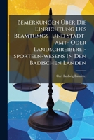 Bemerkungen Über Die Einrichtung Des Beamtumgs- Und Stadt-amt- Oder Landschreiberei-sporteln-wesens In Den Badischen Landen 1179527216 Book Cover