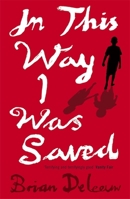 In This Way I Was Saved 1439103135 Book Cover