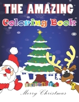 The Amazing coloring book: the perfect gift for christmas 2020 for kids ages +4, coloring pages, glossy cover, calendar of christmas holiday, and write a special letter to santa B08N3KQB31 Book Cover