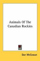 Animals Of The Canadian Rockies 0548445060 Book Cover
