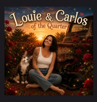 Louie & Carlos of the Quarter B0H3SYQG42 Book Cover