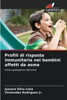 Profili di risposta immunitaria nei bambini affetti da asma (Italian Edition) 6209366643 Book Cover