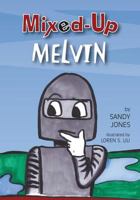 Mixed Up Melvin 1548098620 Book Cover