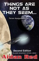 Paladin Shadows, Terran Assignment: Book 1: Things Are Not As They Seem... 1946039527 Book Cover