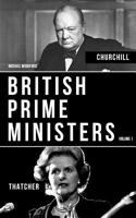 BRITISH PRIME MINISTERS VOLUME 1: Margaret Thatcher And Winston Churchill 1091248761 Book Cover