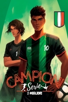 Campioni, la serie. I migliori: La Sfida del Cuore 1088135250 Book Cover