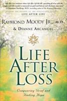 Life After Loss: Conquering Grief and Finding Hope 0062517309 Book Cover