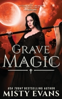 Grave Magic, The Accidental Reaper Paranormal Urban Fantasy Series, Book 5 1948686937 Book Cover