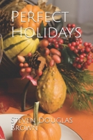 Perfect Holidays 1660655609 Book Cover