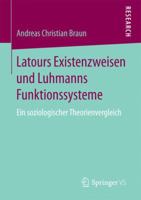 Latours Existenzweisen Und Luhmanns Funktionssysteme: Ein Soziologischer Theorienvergleich 3658172827 Book Cover