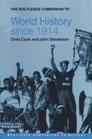 The Routledge Companion to World History since 1914 (Routledge Companions to History) 0415345855 Book Cover